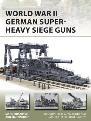 cover image of World War II German Super-Heavy Siege Guns